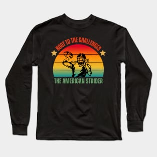 Boot to the challenges, that's the American strider - American Football Long Sleeve T-Shirt